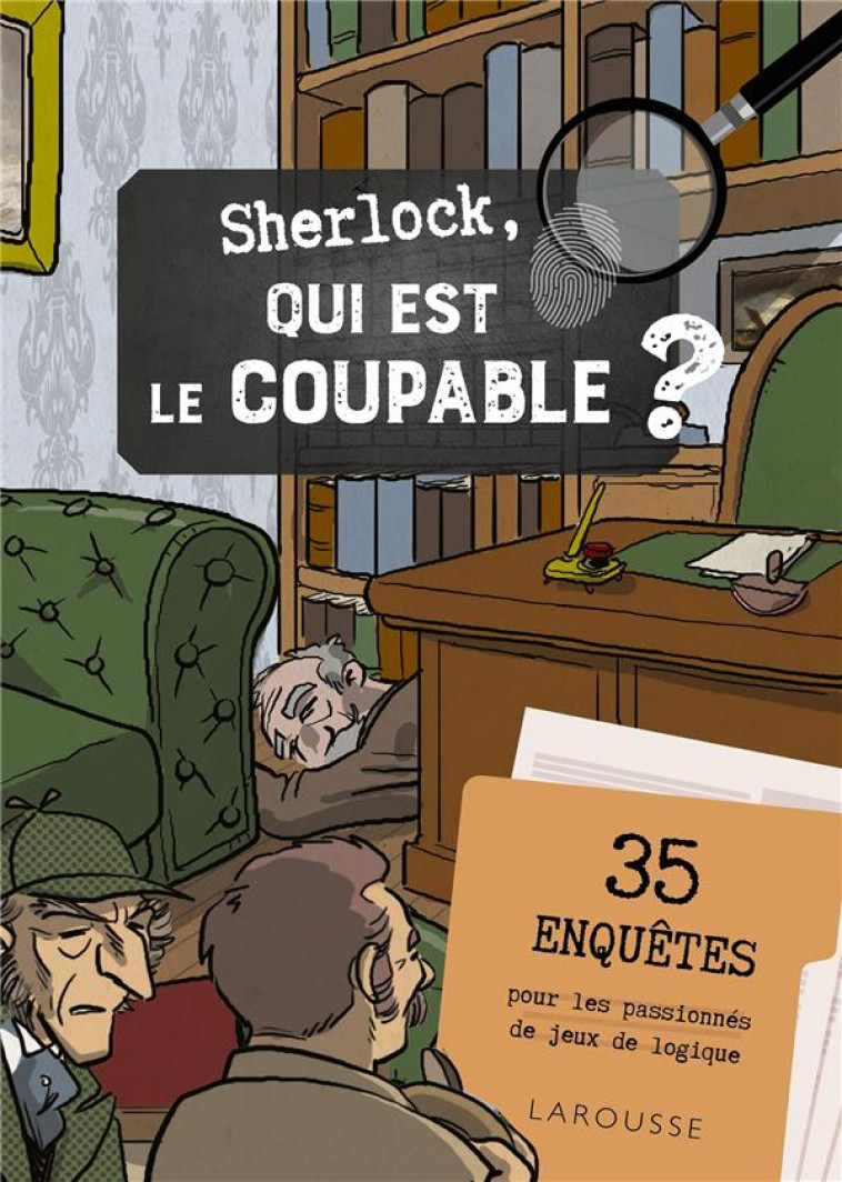 SHERLOCK, QUI EST LE COUPABLE ? - RAFFAITIN VINCENT - LAROUSSE