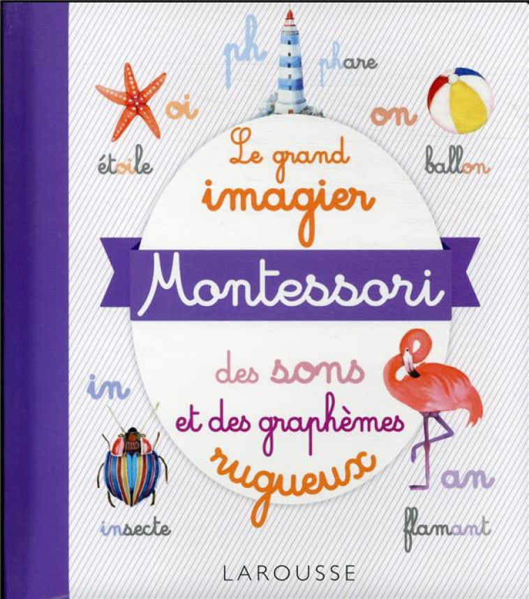 LE GRAND IMAGIER MONTESSORI DES SONS ET DES GRAPHEMES - COLLECTIF - LAROUSSE