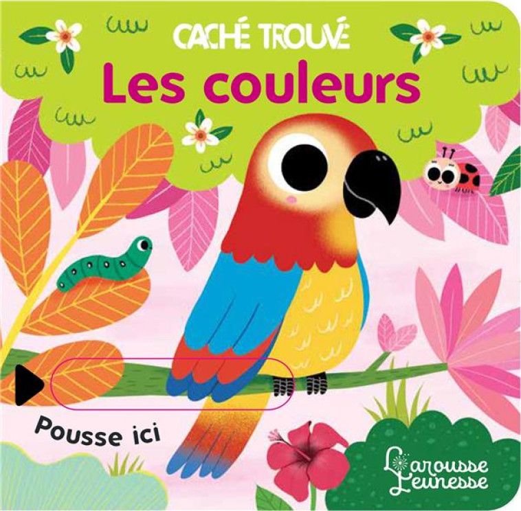 LES COULEURS - BARETTI SONIA - LAROUSSE