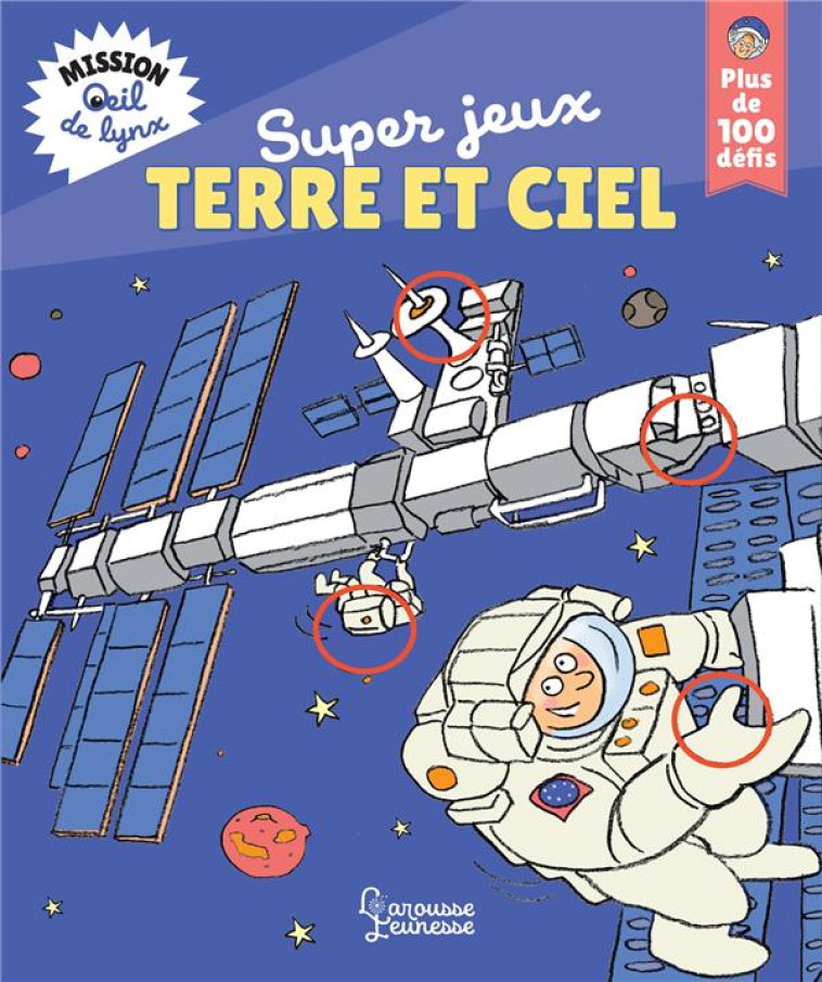 MISSION OEIL DE LYNX : SUPER JEUX TERRE ET CIEL - MEYER/BONTE - LAROUSSE