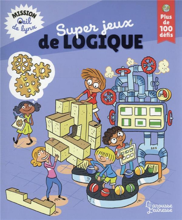 MISSION OEIL DE LYNX : SUPER JEUX DE LOGIQUE - MEYER/COLLECTIF - LAROUSSE