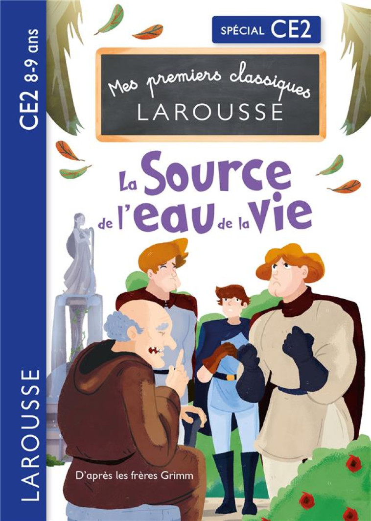 LA SOURCE DE L-EAU DE LA VIE  GRIMM - CE2 - GRIMM FRERES - LAROUSSE