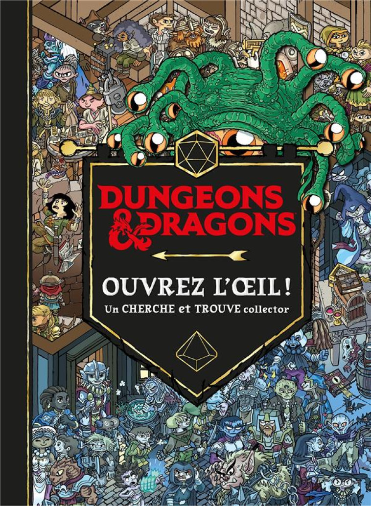 DUNGEONS ET DRAGONS - OUVREZ L-OEIL ! UN CHERCHE ET TROUVE COLLECTOR - COLLECTIF - LAROUSSE