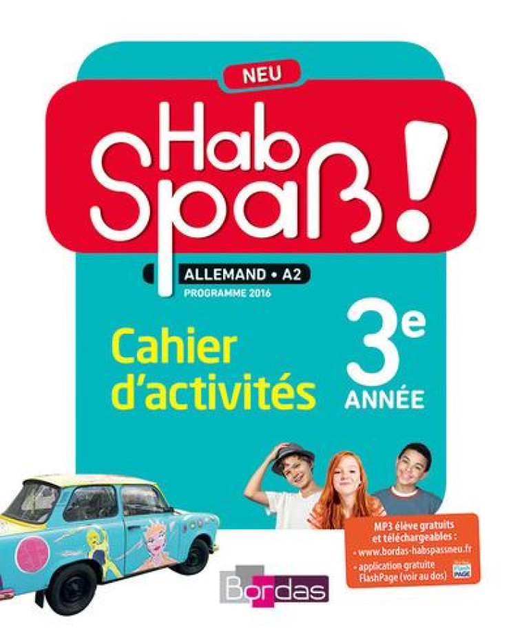 HAB SPASS ! NEU ALLEMAND LV2 3E 2016 CAHIER D-ACTIVITES ELEVE - LANSEL/BALLY/CAMHAJI - Bordas