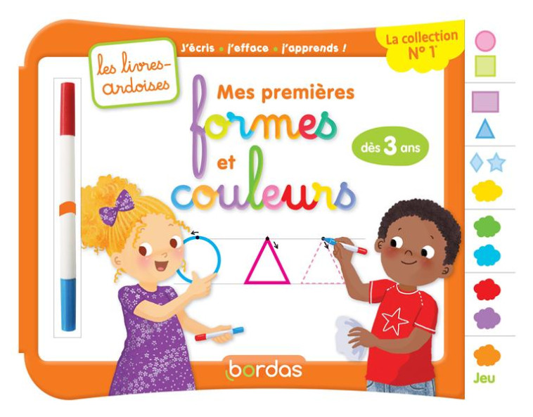 LES LIVRES-ARDOISES - MES PREMIERES FORMES ET COULEURS - HUDRISIER/CHIODO - Bordas