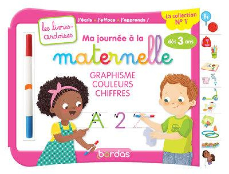 LES LIVRES-ARDOISES - MA JOURNEE A LA MATERNELLE GRAPHISME COULEURS CHIFFRES - HUDRISIER/LESCOAT - Bordas