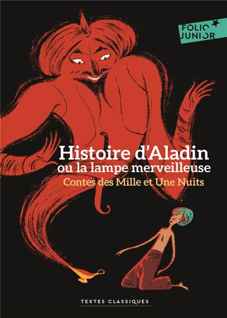 CONTES DES MILLE ET UNE NUITS - HISTOIRE D-ALADIN OU LA LAMPE MERVEILLEUSE - ANONYMES/COURGEON - GALLIMARD