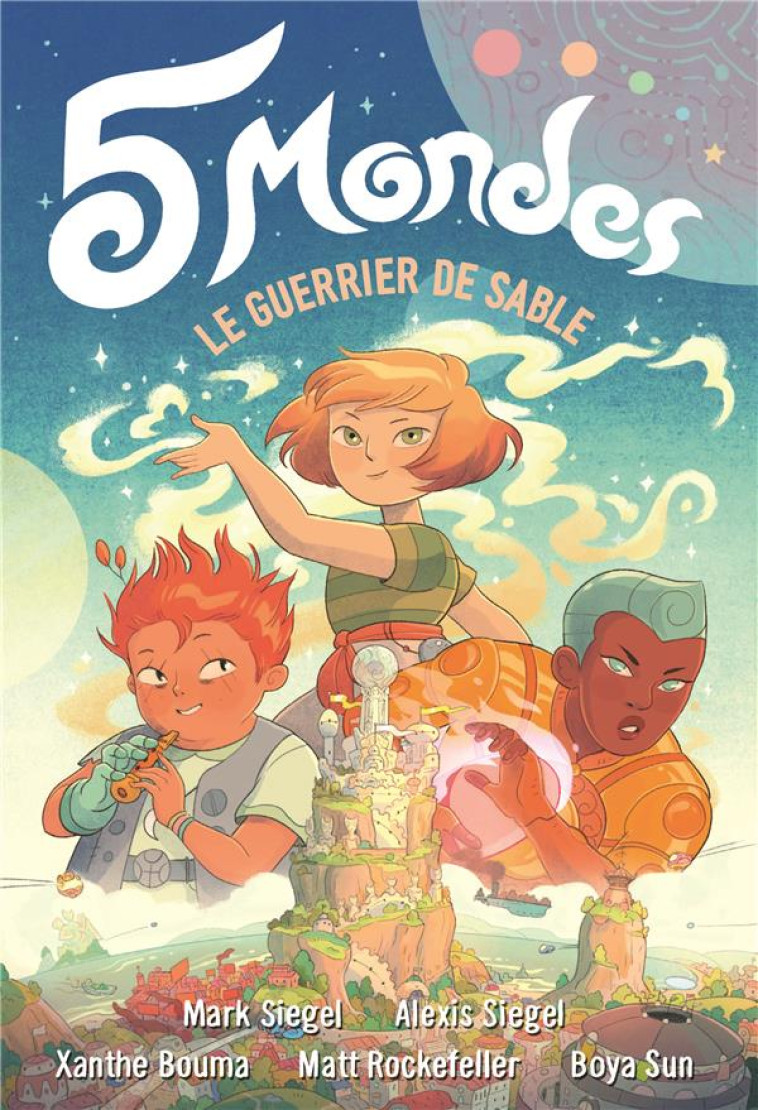 5 MONDES - VOL01 - LE GUERRIER DE SABLE - SIEGEL/BOUMA/SUN - Gallimard