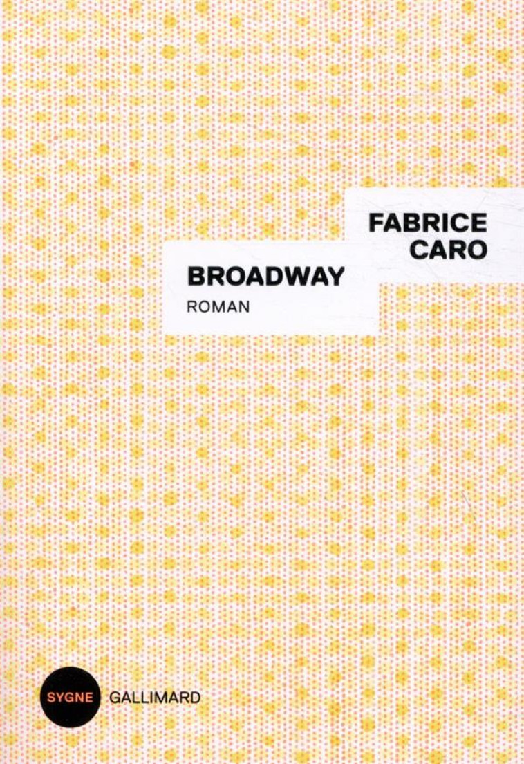 BROADWAY - CARO FABRICE - GALLIMARD