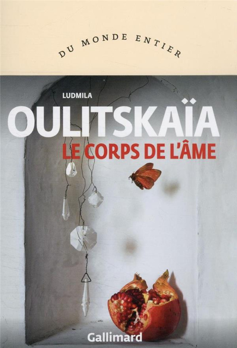 LE CORPS DE L-AME - NOUVEAUX RECITS - OULITSKAIA LUDMILA - GALLIMARD