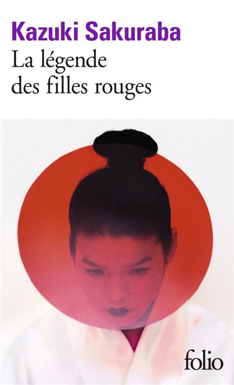 LA LEGENDE DES FILLES ROUGES - SAKURABA KAZUKI - GALLIMARD