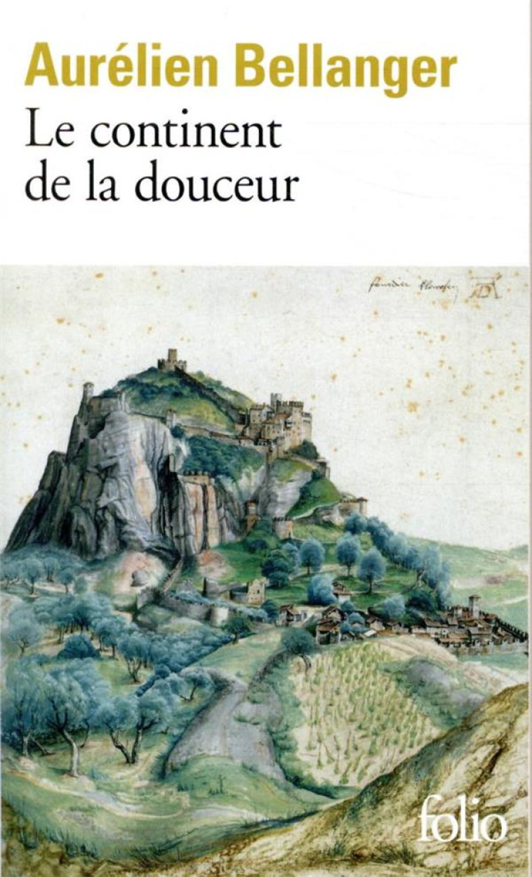 LE CONTINENT DE LA DOUCEUR - BELLANGER AURELIEN - GALLIMARD