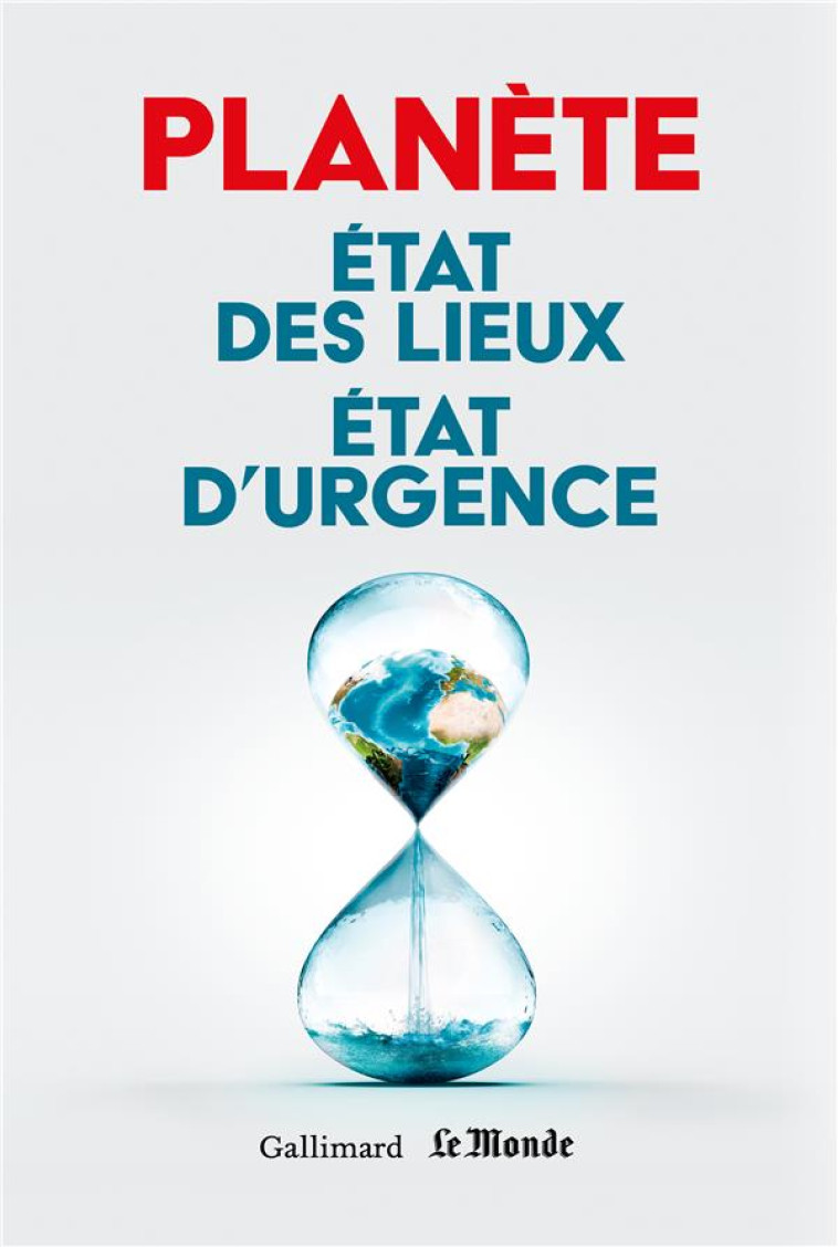 PLANETE - ETAT DES LIEUX, ETAT D-URGENCE - ROGER/DUPONT - GALLIMARD