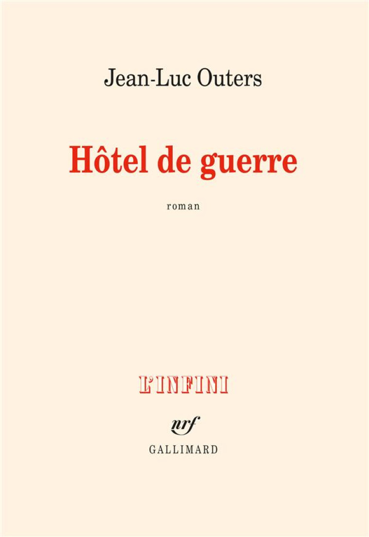 HOTEL DE GUERRE - OUTERS JEAN-LUC - GALLIMARD