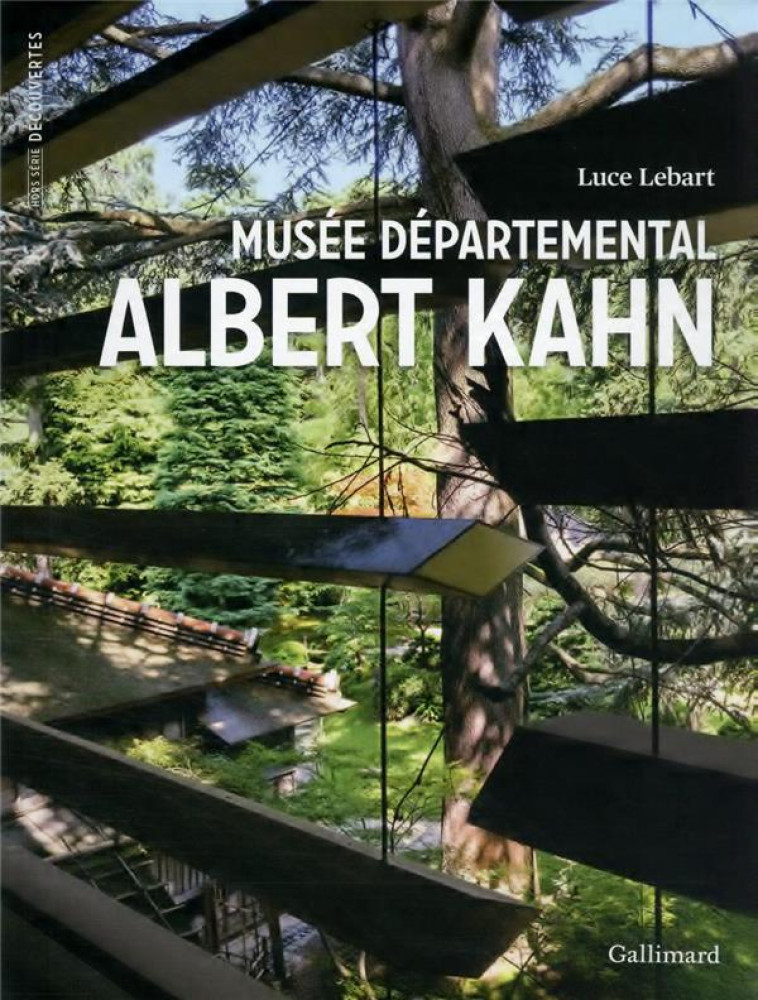 MUSEE DEPARTEMENTAL ALBERT KAHN - LEBART LUCE - GALLIMARD