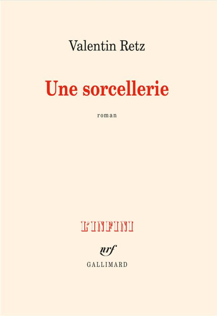 UNE SORCELLERIE - RETZ VALENTIN - GALLIMARD