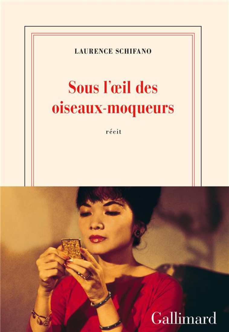 SOUS L-OEIL DES OISEAUX-MOQUEURS - SCHIFANO LAURENCE - GALLIMARD