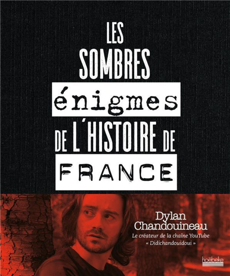 LES SOMBRES ENIGMES DE L-HISTOIRE DE FRANCE - CHANDOUINEAU DYLAN - GALLIMARD