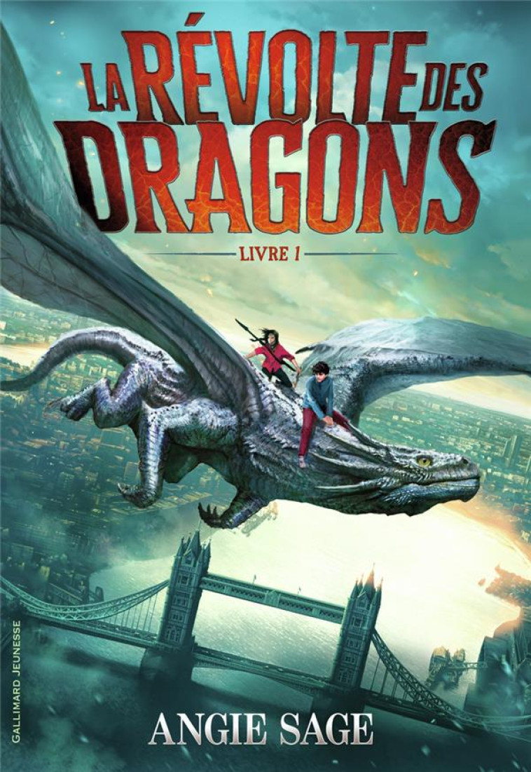 LA REVOLTE DES DRAGONS - LIVRE 1 - SAGE ANGIE - GALLIMARD