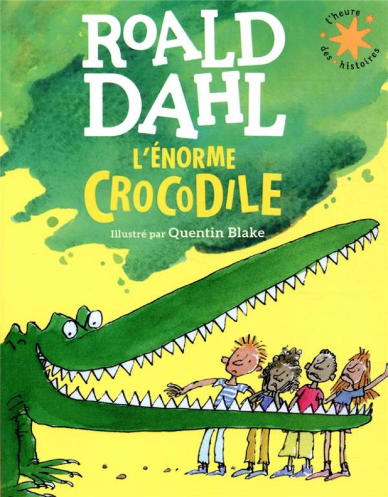 L-ENORME CROCODILE - DAHL/BLAKE - GALLIMARD