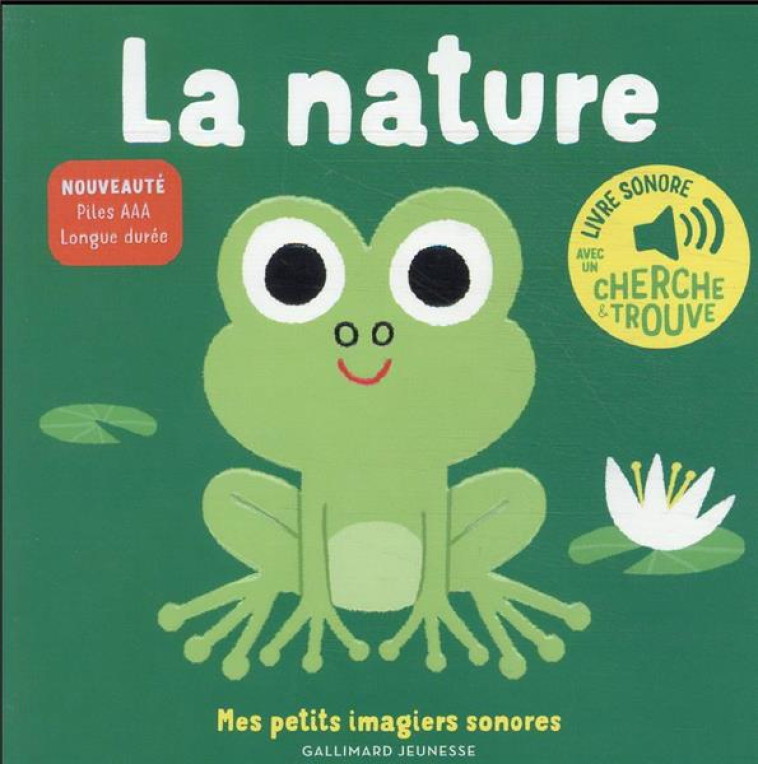 LA NATURE - DES SONS A ECOUTER, DES IMAGES A REGARDER - BILLET - GALLIMARD