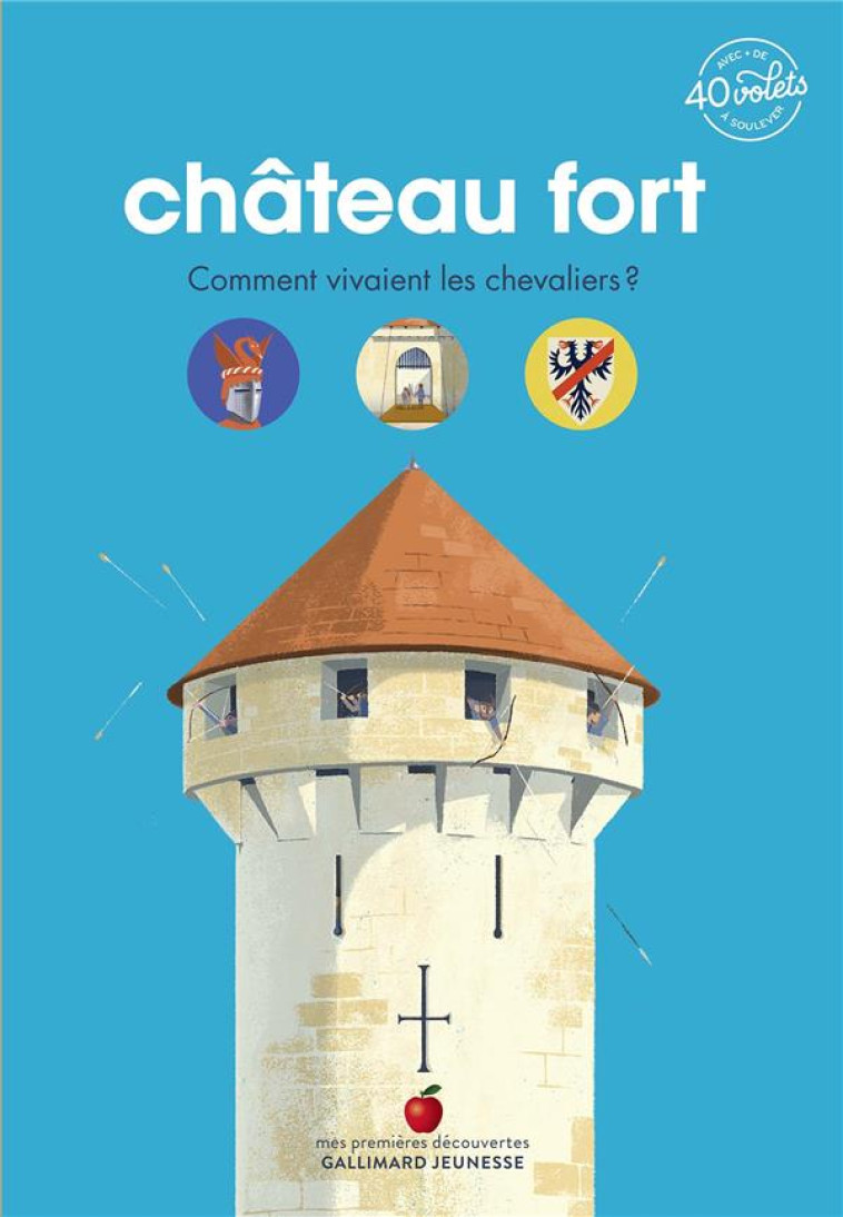 CHATEAU FORT - COMMENT VIVAIENT LES CHEVALIERS ? - BORDET-PETILLON S. - GALLIMARD