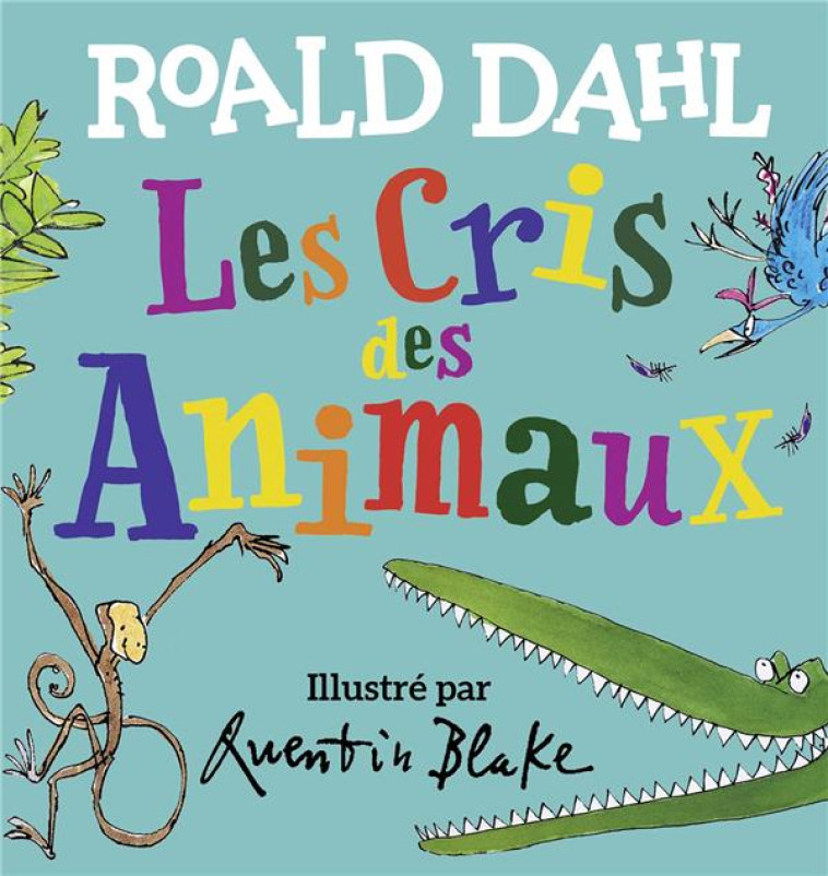 LES CRIS DES ANIMAUX - DAHL/BLAKE - GALLIMARD