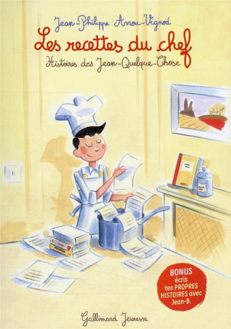 LES RECETTES DU CHEF - HISTOIRES DES JEAN-QUELQUE-CHOSE - ARROU-VIGNOD/AVRIL - GALLIMARD