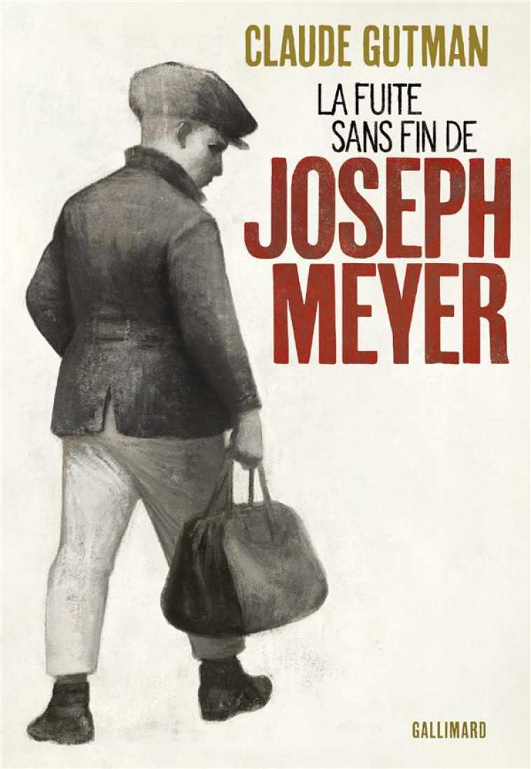 LA FUITE SANS FIN DE JOSEPH MEYER - GUTMAN CLAUDE - GALLIMARD