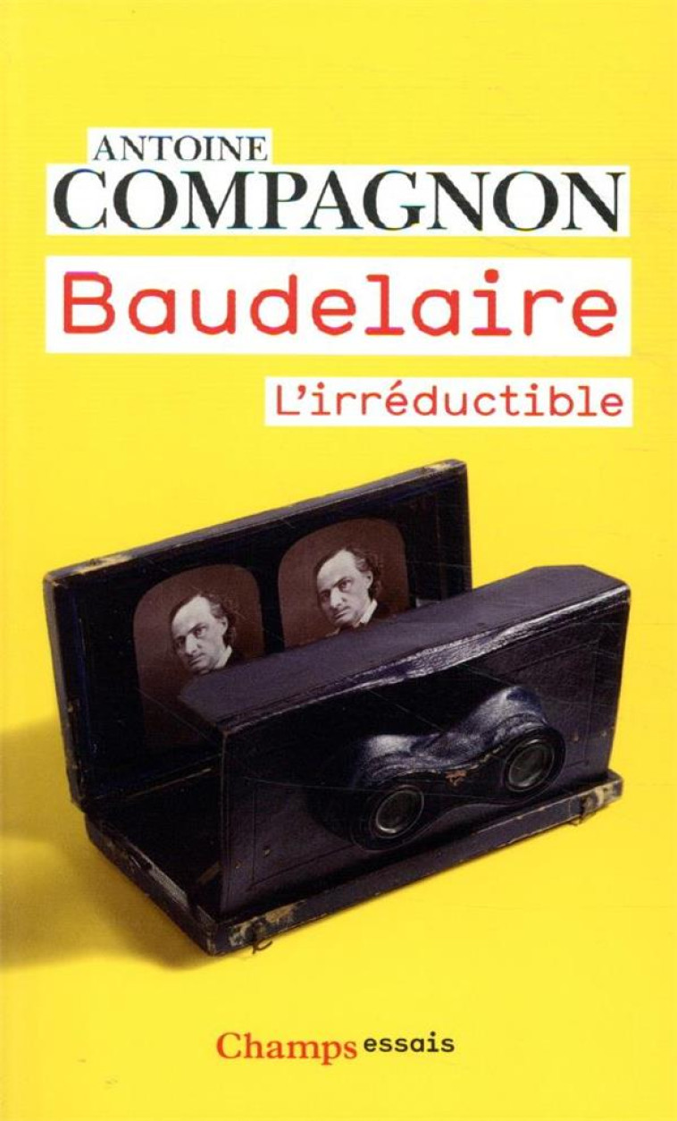 BAUDELAIRE - L-IRREDUCTIBLE - COMPAGNON ANTOINE - FLAMMARION