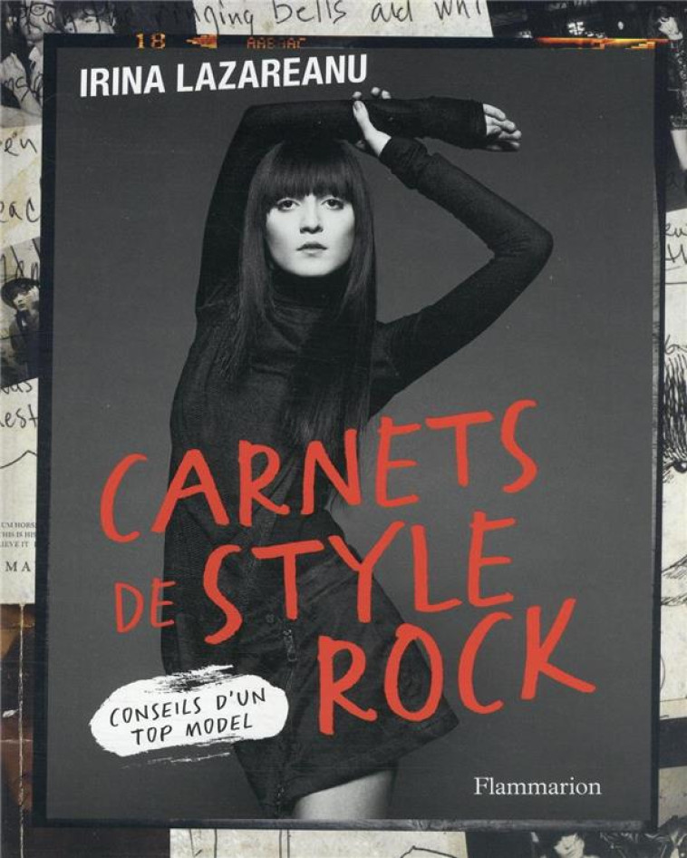 CARNETS DE STYLE ROCK - CONSEILS D-UN TOP MODEL - ILLUSTRATIONS, COULEUR - LAZAREANU/ZAHM - FLAMMARION