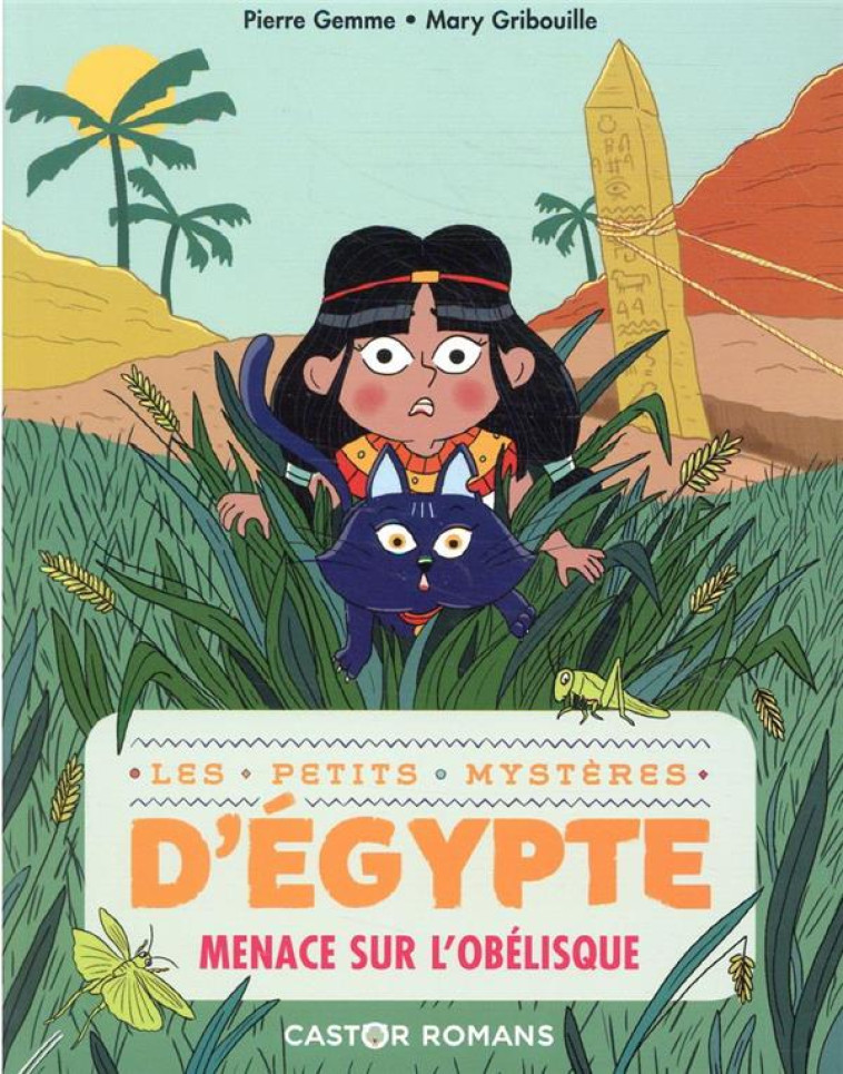 LES PETITS MYSTERES D-EGYPTE - T03 - MENACE SUR L-OBELISQUE - GEMME/GRIBOUILLE - FLAMMARION