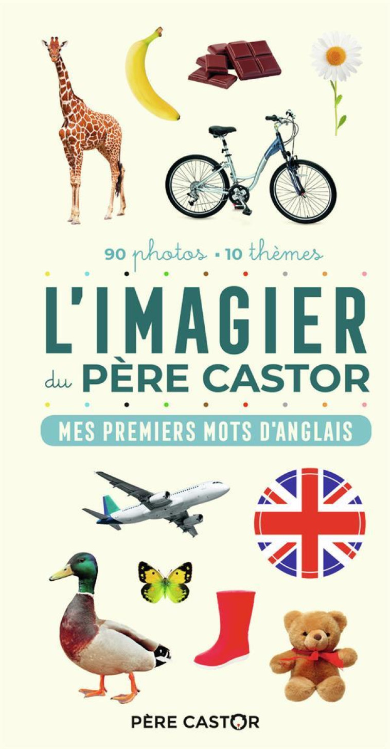 L-IMAGIER DU PERE CASTOR - MES PREMIERS MOTS D-ANGLAIS - TELIER A. - FLAMMARION