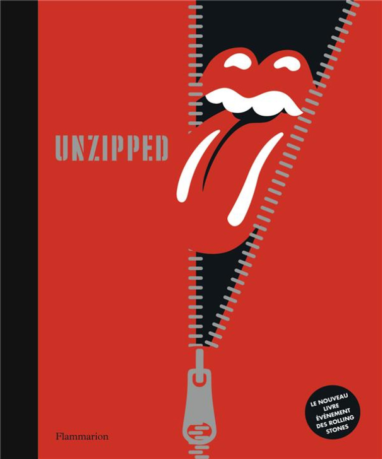 LES ROLLING STONES. UNZIPPED - ILLUSTRATIONS, NOIR ET BLANC - COLLECTIF - FLAMMARION