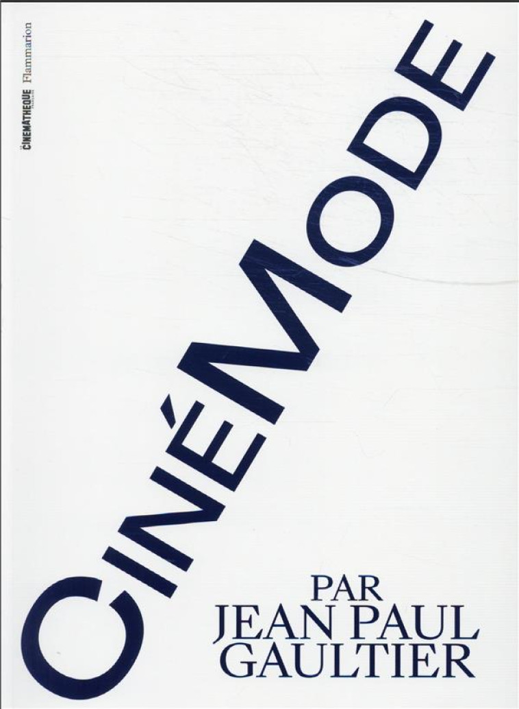 CINEMODE PAR JEAN PAUL GAULTIER - ILLUSTRATIONS, NOIR ET BLANC - COLLECTIF - FLAMMARION