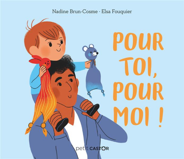 PETIT CASTOR - POUR TOI, POUR MOI ! - FOUQUIER/BRUN-COSME - FLAMMARION