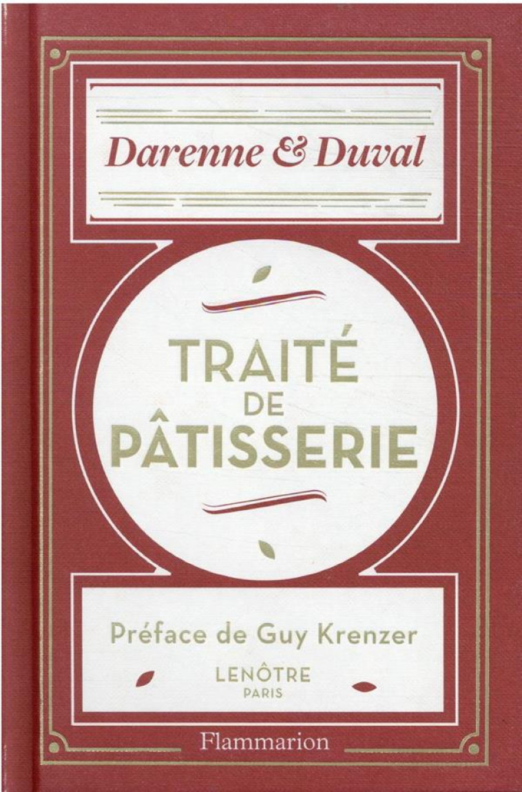 TRAITE DE PATISSERIE - ECOLE LENOTRE - DARENNE ET DUVAL - FLAMMARION