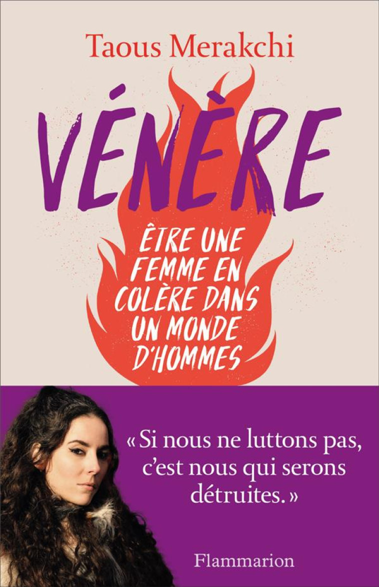 VENERE - ETRE UNE FEMME EN COLERE DANS UN MONDE D-HOMMES - MERAKCHI TAOUS - FLAMMARION