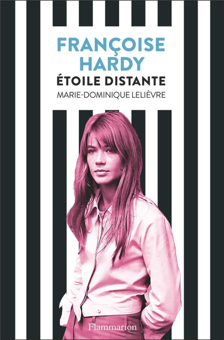 FRANCOISE HARDY - ETOILE DISTANTE - LELIEVRE M-D. - FLAMMARION