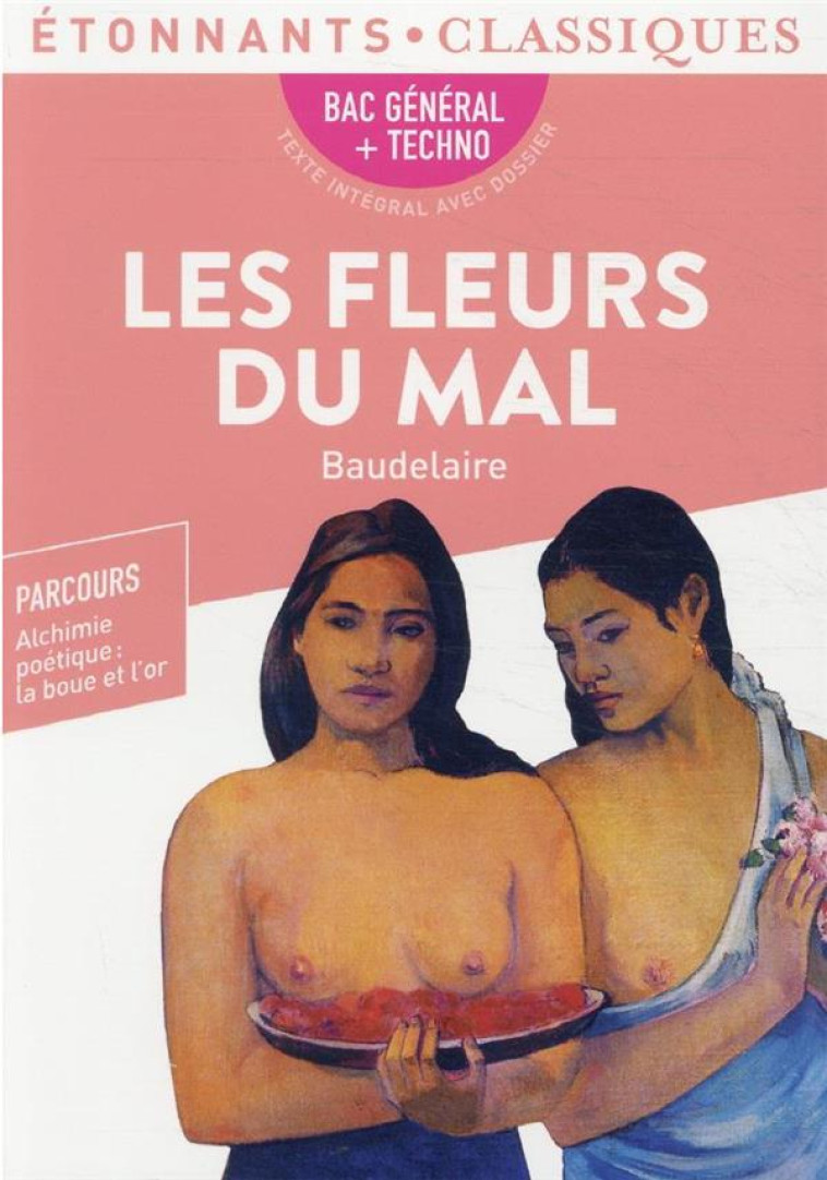 LES FLEURS DU MAL - BAC 2023 - PARCOURS ALCHIMIE POETIQUE : LA BOUE ET L-OR - BAUDELAIRE CHARLES - FLAMMARION