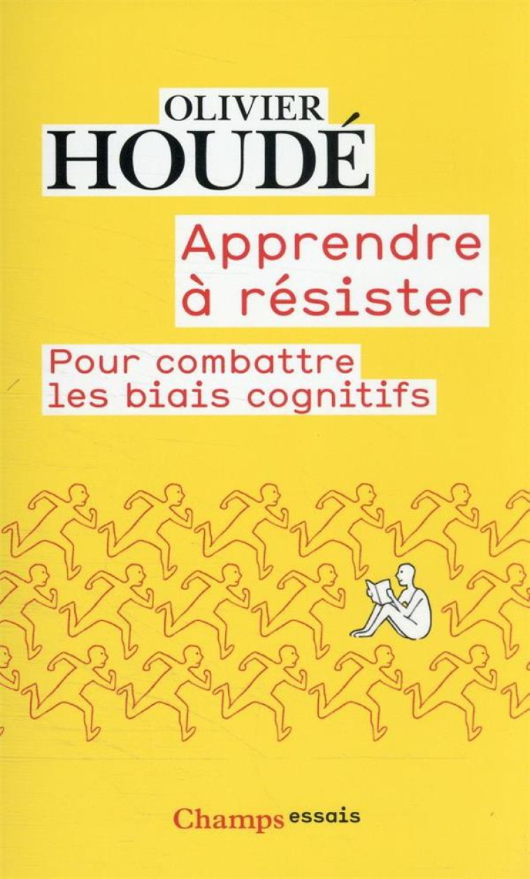 APPRENDRE A RESISTER - POUR COMBATTRE LES BIAIS COGNITIFS - HOUDE OLIVIER - FLAMMARION