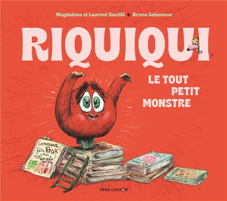 RIQUIQUI, LE TOUT PETIT MONSTRE - MAGDALENA/SOUILLE - FLAMMARION