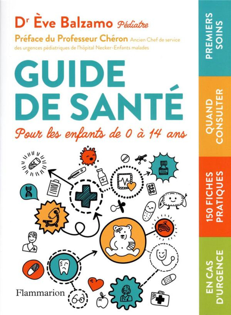 GUIDE DE SANTE POUR LES ENFANTS DE 0 A 14 ANS - BALZAMO/REDY - FLAMMARION