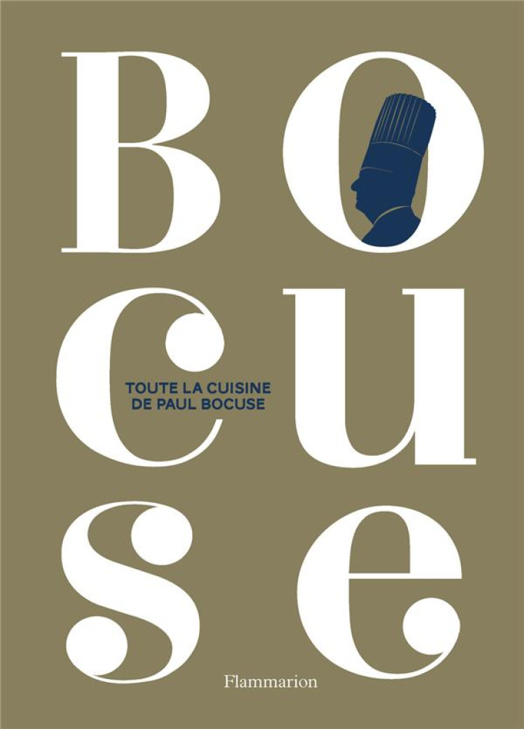 TOUTE LA CUISINE DE PAUL BOCUSE - BOCUSE PAUL - FLAMMARION