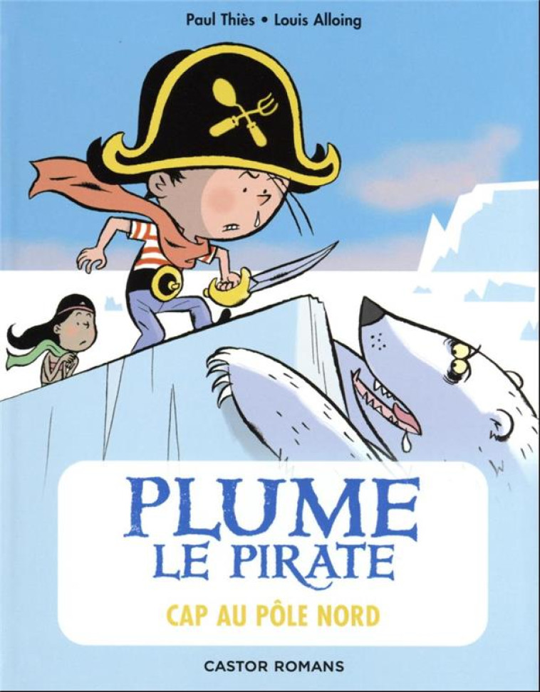 PLUME LE PIRATE - T08 - CAP AU POLE NORD - THIES/ALLOING - FLAMMARION