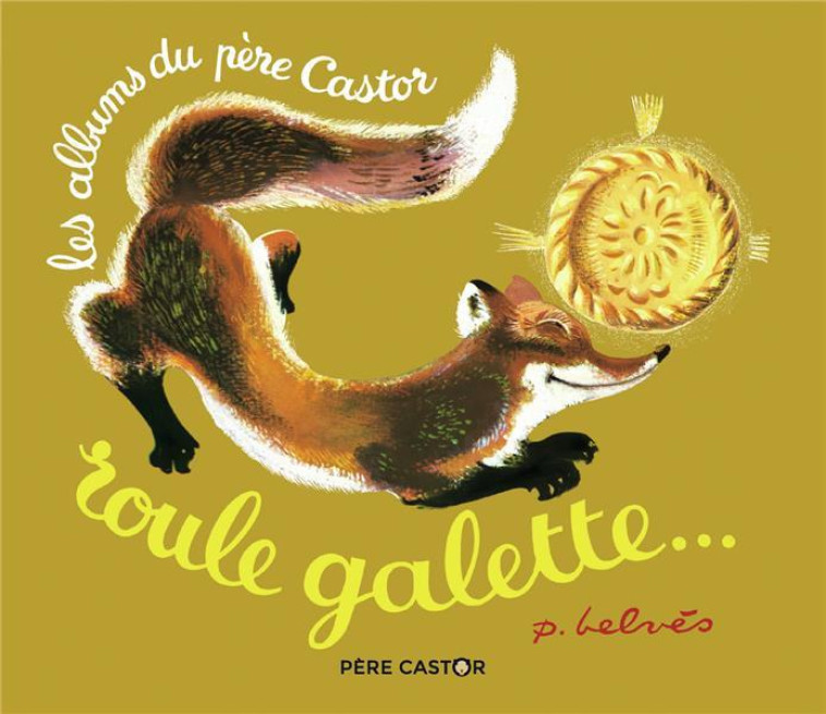 ROULE GALETTE... - BELVES/CAPUTO - FLAMMARION