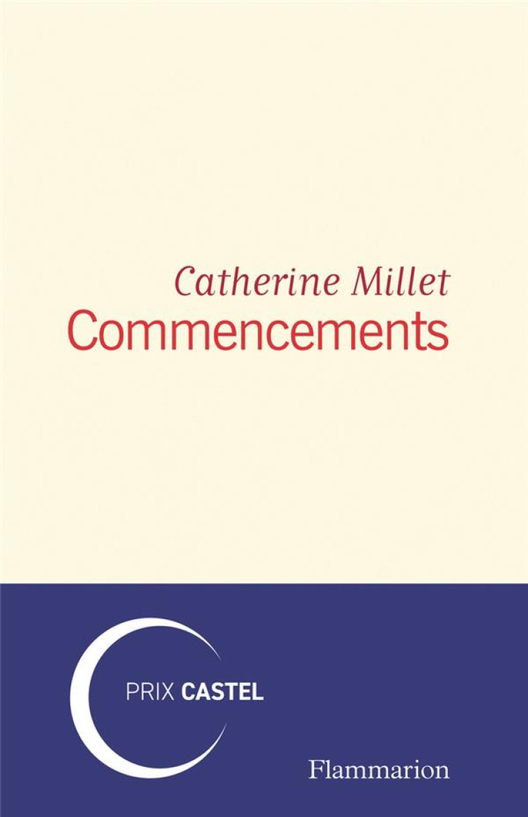 COMMENCEMENTS - MILLET CATHERINE - FLAMMARION