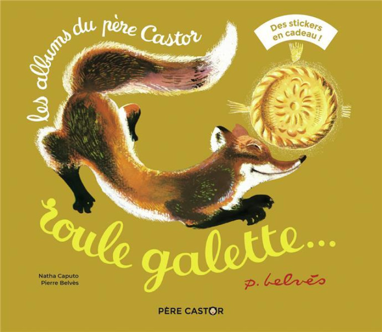 ROULE GALETTE... (AVEC STICKERS) - BELVES/CAPUTO - FLAMMARION