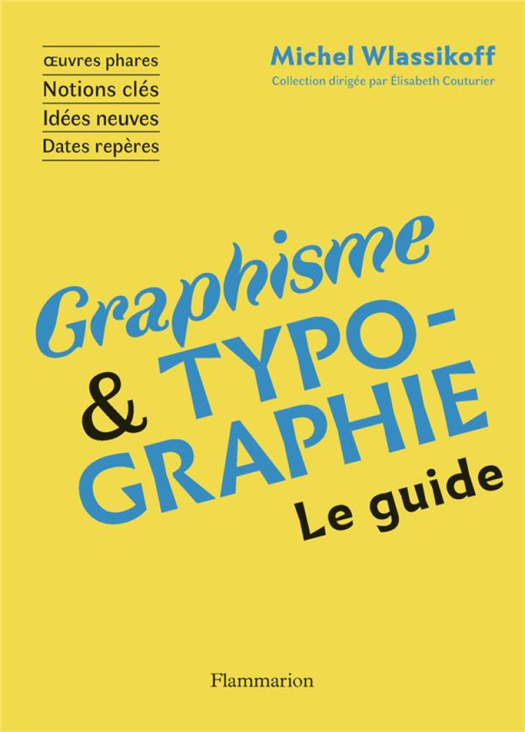 GRAPHISME ET TYPOGRAPHIE - LE GUIDE - ILLUSTRATIONS, NOIR ET BLANC - WLASSIKOFF MICHEL - FLAMMARION