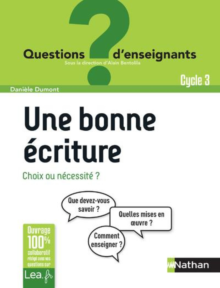 UNE BONNE ECRITURE, CHOIX OU NECESSITE ? - CYCLE 3 - DUMONT DANIELE - CLE INTERNAT